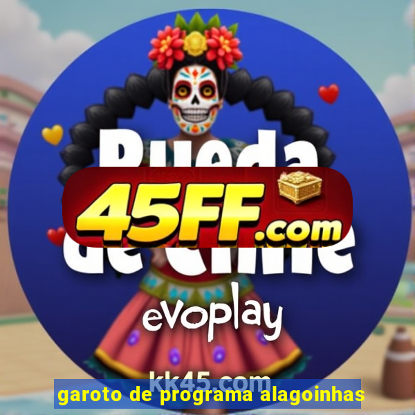 garoto de programa alagoinhas